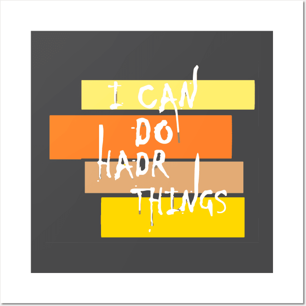 I Can Do Hard Things Wall Art by Lamink